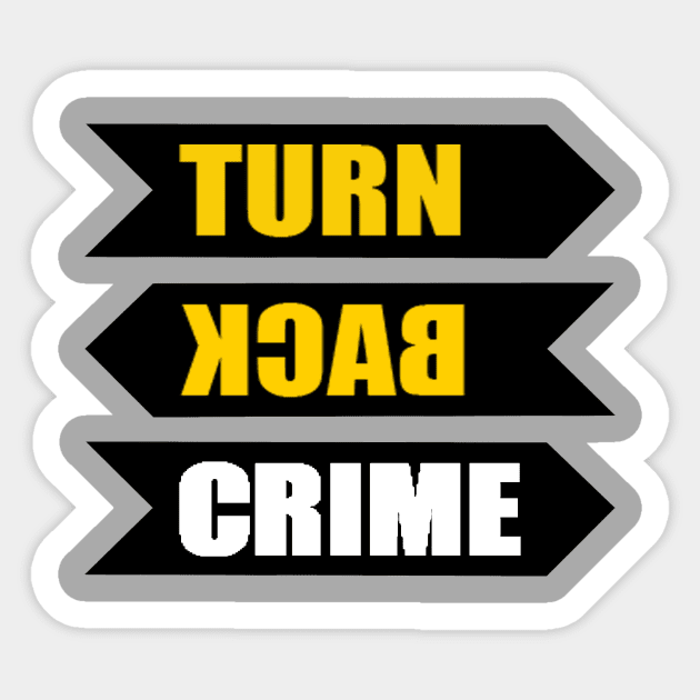 Turn Back Crime Sticker by AzisR